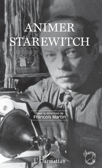 Enlarge image Cover: Animer Starewitch - Editions L'Harmattan