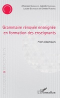 Cover: Grammaire r&eacute;nov&eacute;e enseign&eacute;e en formation des enseignants - Editions L'Harmattan