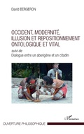 Cover: Occident, modernit&eacute;, illusion et repositionnement ontologique et vital - Editions L'Harmattan