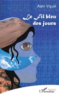 Cover: Le fil bleu des jours - Editions L'Harmattan