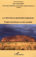 Cover: La nouvelle question indig&egrave;ne - Editions L'Harmattan