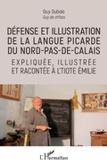 Cover: D&eacute;fense et illustration de la langue picarde du Nord-pas-de-Calais - Editions L'Harmattan