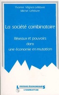 Cover: La soci&eacute;t&eacute; combinatoire - Editions L'Harmattan