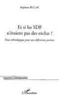 Cover: Et si les SDF n'&eacute;taient pas des exclus ? - Editions L'Harmattan