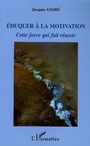 Cover: Eduquer &agrave; la motivation - Editions L'Harmattan