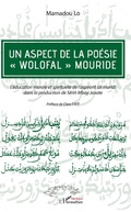 Cover: Un aspect de la po&eacute;sie "wolofal" mouride - Editions L'Harmattan