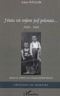 Cover: J'&eacute;tais cet enfant juif polonais - Editions L'Harmattan