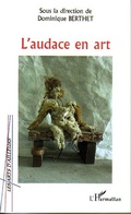 Cover: L'audace en art - Editions L'Harmattan