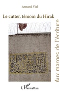 Cover: Le cutter, t&eacute;moin du Hirak - Editions L'Harmattan