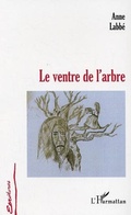 Cover: Le ventre de l'arbre - Editions L'Harmattan