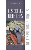Cover: Les Belles D&eacute;jet&eacute;es - Editions L'Harmattan