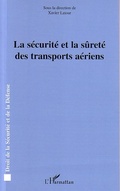 Cover: La s&eacute;curit&eacute; et la s&ucirc;ret&eacute; des transports a&eacute;riens - Editions L'Harmattan