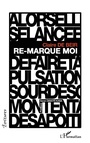 Cover: Re-marque moi - Editions L'Harmattan