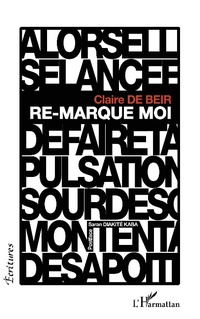 Enlarge image Cover: Re-marque moi - Editions L'Harmattan