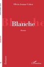 Cover: Blanche - Editions L'Harmattan