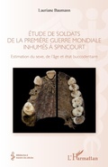 Cover: &Eacute;tude de soldats de la premi&egrave;re guerre mondiale inhum&eacute;s &agrave; Spincourt - Editions L'Harmattan