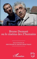 Cover: Bruno Dumont ou le cin&eacute;ma des Z'humains - Editions L'Harmattan