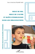 Cover: Souci de soi, souci de l'autre et qu&ecirc;te d'insouciance dans les organisations - Editions L'Harmattan