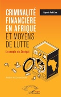 Cover: Criminalit&eacute; financi&egrave;re en Afrique et moyens de lutte - Editions L'Harmattan