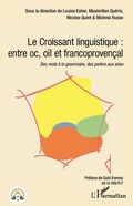 Cover: Le Croissant linguistique : entre oc, oil et francoproven&ccedil;al - Editions L'Harmattan