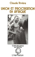 Cover: Union et procr&eacute;ation en Afrique - Editions L'Harmattan
