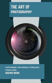 Abbildung von: The Art of Photography - Cheryl Eyes