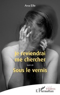 Cover: Je reviendrai me chercher - Editions L'Harmattan