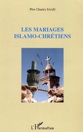 Cover: Les mariages islamo-chr&eacute;tiens - Editions L'Harmattan