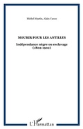Cover: Mourir pour les Antilles - Editions L'Harmattan