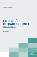 Cover: La pens&eacute;e de Carl Schmitt (1888-1985) - Editions L'Harmattan
