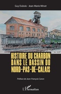 Cover: Histoire du charbon dans le bassin du Nord-Pas-de-Calais - Editions L'Harmattan