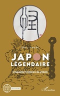 Cover: Japon l&eacute;gendaire - Editions L'Harmattan