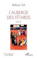 Cover: L'Auberge des fetards - Editions L'Harmattan