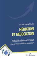 Cover: M&eacute;diation et n&eacute;gociation - Editions L'Harmattan