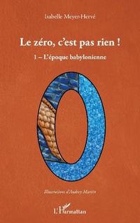Enlarge image Cover: Le zéro, c'est pas rien ! - Editions L'Harmattan