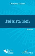 Cover: J'ai juste bien - Editions L'Harmattan