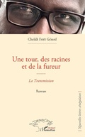 Cover: Une tour, des racines et de la fureur - Editions L'Harmattan