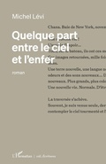 Cover: Quelque part entre le ciel et l'enfer - Editions L'Harmattan