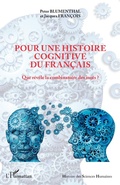 Cover: Pour une histoire cognitive du fran&ccedil;ais - Editions L'Harmattan