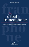 Cover: Le d&eacute;bat francophone - Editions L'Harmattan
