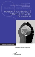 Cover: Penser la vuln&eacute;rabilit&eacute;, penser la situation de handicap - Editions L'Harmattan