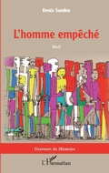 Cover: L'homme emp&ecirc;ch&eacute; - Editions L'Harmattan