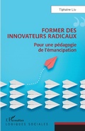 Cover: Former des innovateurs radicaux - Editions L'Harmattan