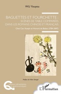 Cover: Baguettes et fourchette : Sc&egrave;nes de table compar&eacute;es dans les romans chinois et fran&ccedil;ais - Editions L'Harmattan