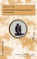 Cover: Le syst&egrave;me colonial d&eacute;voil&eacute; et autres textes - Editions L'Harmattan