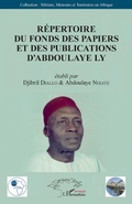 Cover: R&eacute;pertoire du fonds des papiers et des publications d'Abdoulaye Ly - Editions L'Harmattan