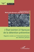 Cover: L'&Eacute;tat ivoirien &agrave; l'&eacute;preuve de la d&eacute;tention pr&eacute;ventive - Editions L'Harmattan