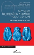Cover: Tactiques d'expression &agrave; l'ombre de la censure - Editions L'Harmattan