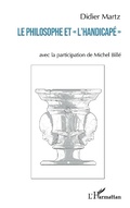 Cover: Le philosophe et "l'handicap&eacute;" - Editions L'Harmattan