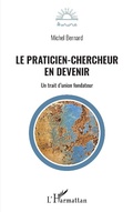 Cover: Le praticien-chercheur en devenir - Editions L'Harmattan